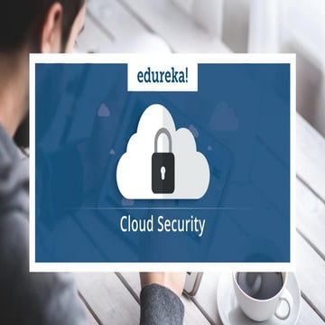 Cloud Security Tutorial | Cloud Security Fundamentals | AWS Training | Edureka