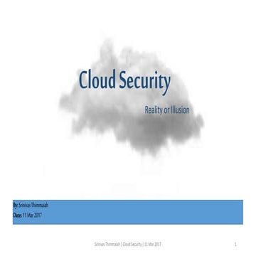 Cloud Security - Reality or Illusion
