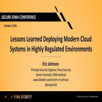 Lessons Learned Deploying Modern Cloud Systems in Highly Regulated Environments