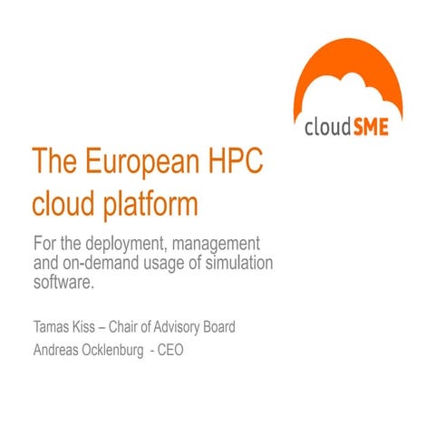 cloudSME The European hpc cloud platform for simulation