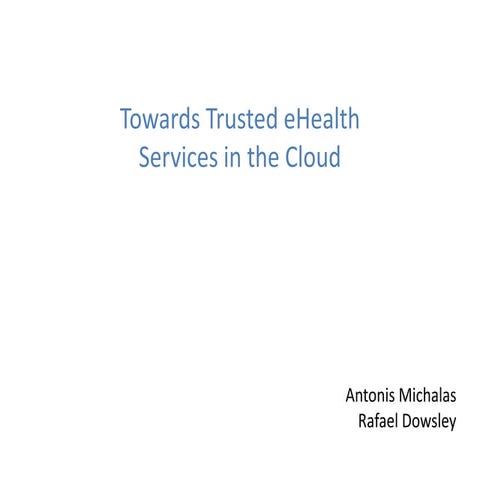 Towards Trusted eHealth Services in the Cloud