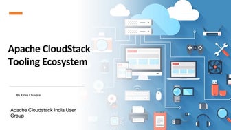 CloudStack Tooling Ecosystem – Kiran Chavala, ShapeBlue