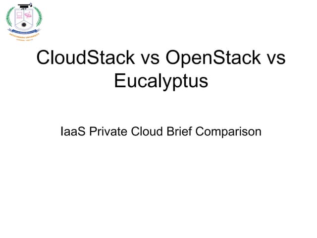 Cloud stack vs openstack vs eucalyptus
