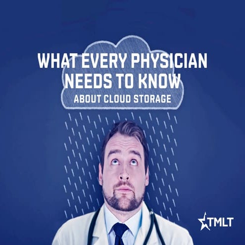 What Every Physician Needs to Know About Cloud Storage