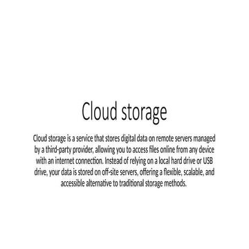 Cloud storage is a service that stores.pptx