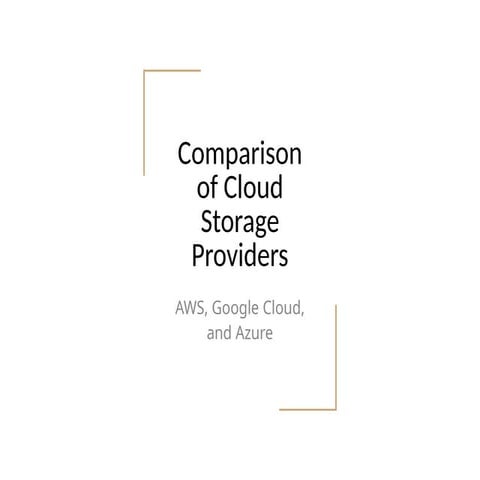 Cloud_Storage_Comparison_AWS_GCP_Azure.pptx