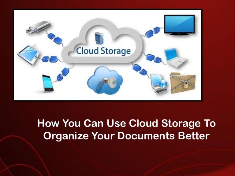 Cloud storage to organize your documents better
