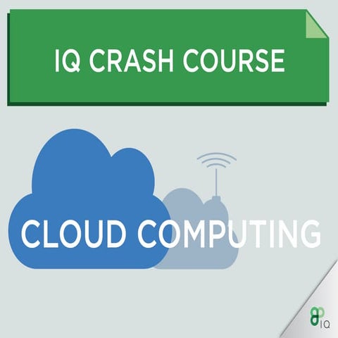 IQ Crash Course - Cloud Computing | PDF