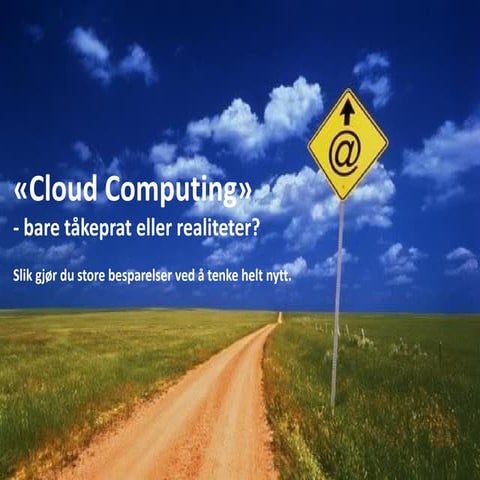 Cloud Computing - Bare tåkeprat?