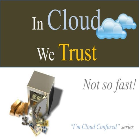 In Cloud We Trust