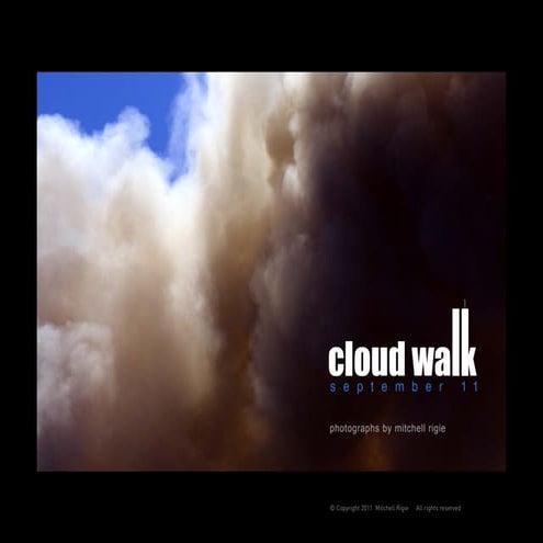 Cloud walk 10th anniversary sept 11, 2011