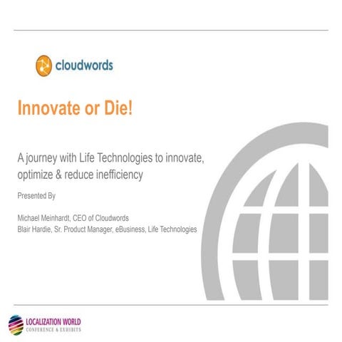 Innovate or Die!: A journey with Life Technologies to innovate, optimize & re...