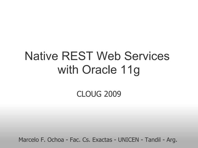Native REST Web Services with Oracle 11g