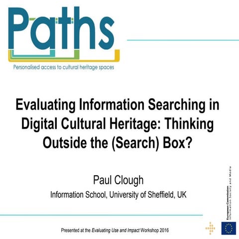 Paul Clough Sheffield iSchool Evaluating Info Searching in Digital Cultural H...