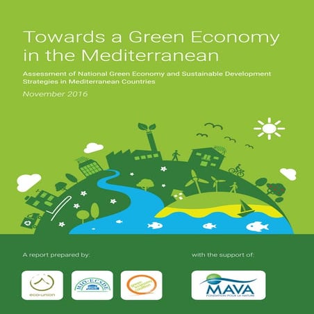 Towards a green economy in the Mediterranean. Assessment of National Green Ec...
