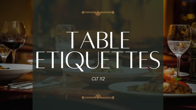 CLT 112 Week 11 Lesson - Table Etiquettes