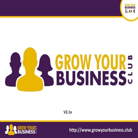 Grow Your Business Club 2017 - What we Offer