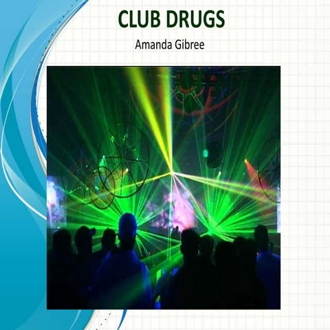 Club drugs