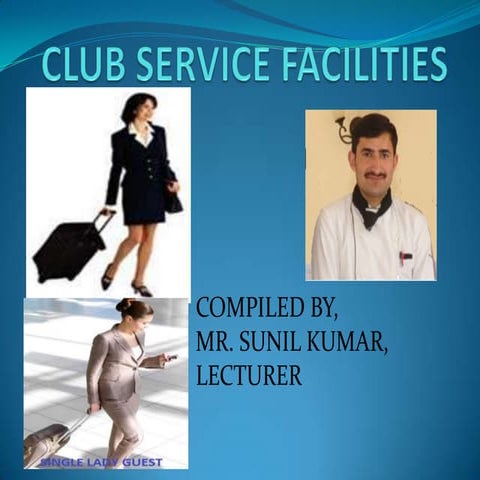 Club service facilities in hotels