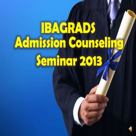 IBAGRADS Admission Counseling Seminar