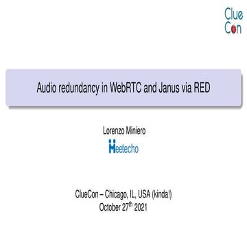 WebRTC, RED and Janus @ ClueCon21