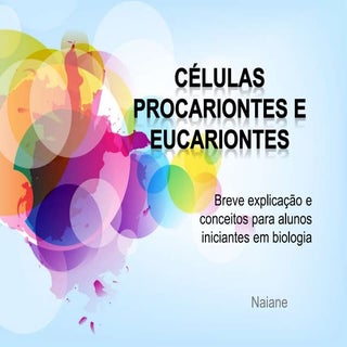 Células procariontes e eucariontes
