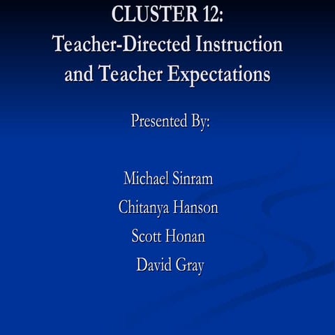 Cluster 12, Teacher directed instruction.ppt
