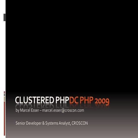 Clustered PHP - DC PHP 2009