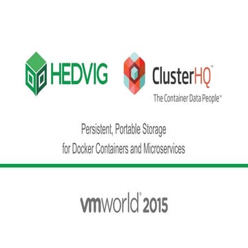 Hedvig & ClusterHQ - Persistent, portable storage for Docker