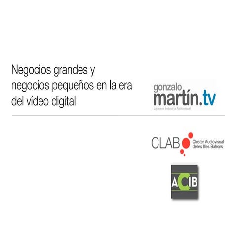Negocios grandes y negocios pequeños en la era del video digital