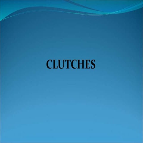 Automobile  Clutch Functions & Types.ppt