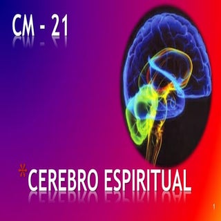 Cm  21 - cérebro espiritual