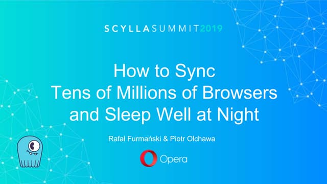 How Opera Syncs Tens of Millions of Browsers and Sleeps Well at Night