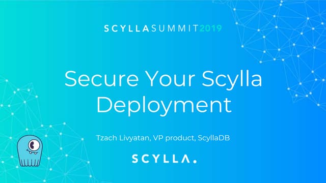 How to Secure Your Scylla Deployment: Authorization, Encryption, LDAP Authent...