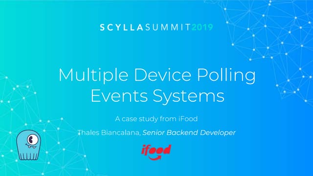 iFood on Delivering 100 Million Events a Month to Restaurants with Scylla