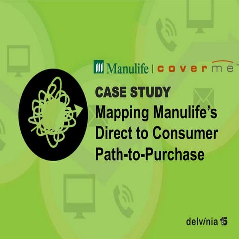 Mapping Manulife's Direct to Consumer Path-to-Purchase