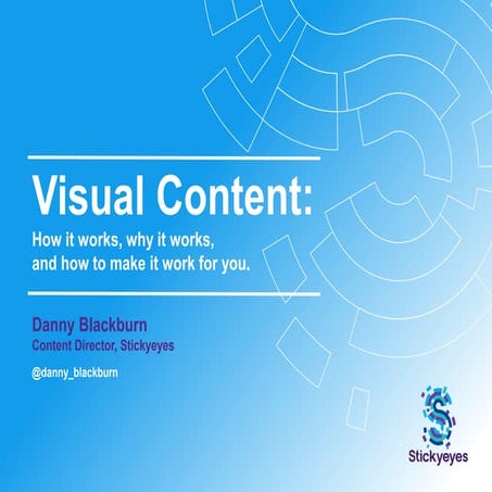 Visual Content Marketing: How it works, why it works and how to make it work ...