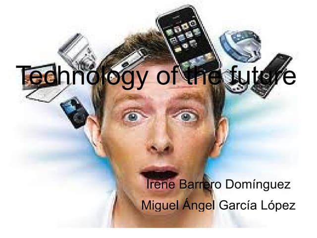 Technology of the future