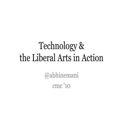 Technology & The Liberal Arts in Action