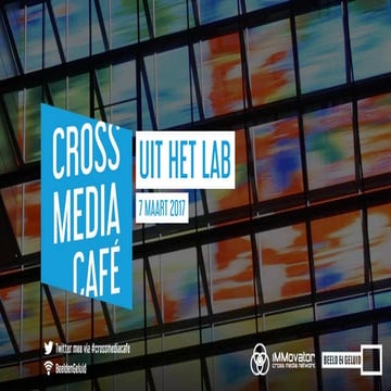 Moederpresentatie Cross Media Cafe - Uit het Lab