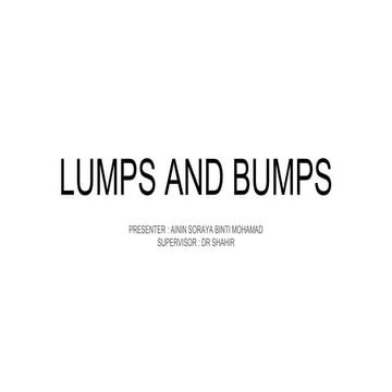 CME Lumps and Bumps-1.pptx