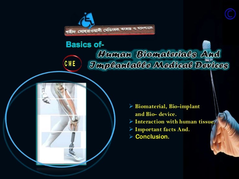 Basics of HUMAN BIOMATERIALS, IMPLANTABLE MEDICAL DEVICES AND BIOMED…