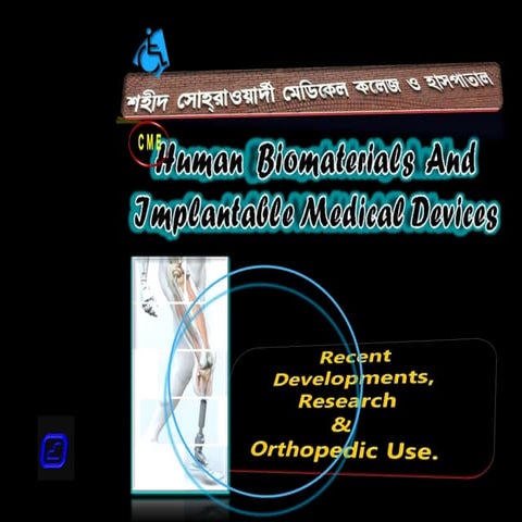 Basics of- HUMAN BIOMATERIALS, IMPLANTABLE MEDICAL DEVICES AND BIOMEDICAL SCI...