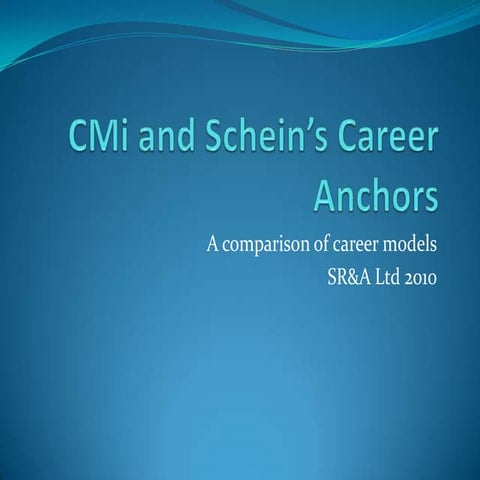 CMi And Schein’s Career Anchors | PPTX