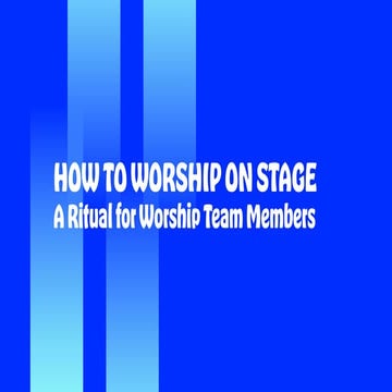 How to Worship on Stage- A Ritual for Worship Team Members | PDF