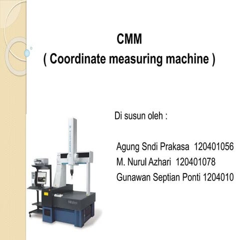 Cmm ( coordinate measuring machine ) | PPTX