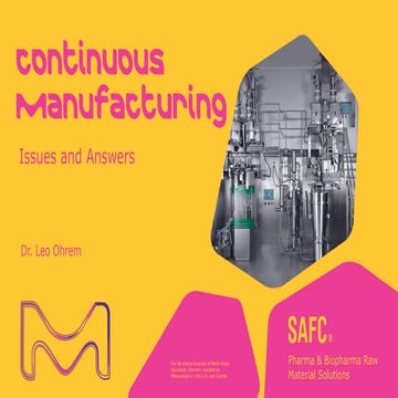 Continuous Manufacturing - Issues and Answers