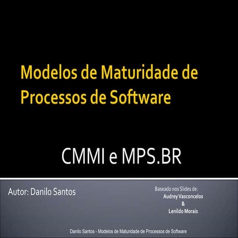 Modelos de maturidade CMMI e MPS.BR apresentação | PPT