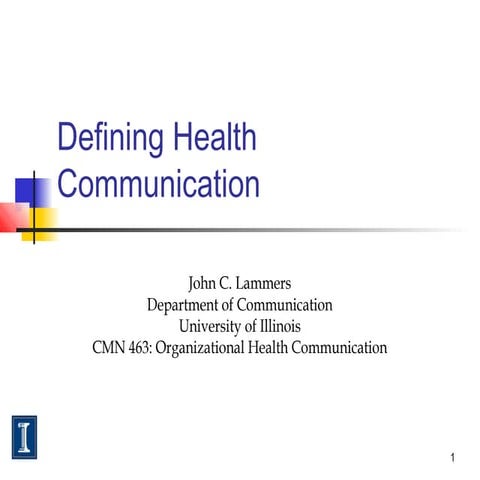 Cmn463defining health communication