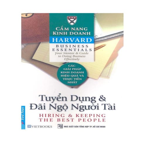 Cẩm nang kinh doanh harvard   tuyển dụng và đãi ngộ người tài